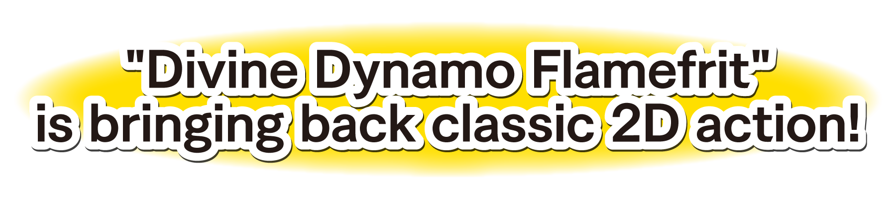 Divine Dynamo Flamefrit is bringing back classic 2D action!